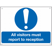 All Visitors Must Report To Reception Aluminium Signs
