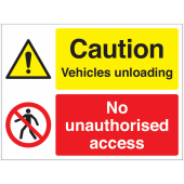 Caution Vehicle Unloading And No Unauthorised Access Sign