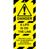 Danger A Life Is On The Line Lockout Safety Tags