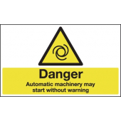 Danger Automatic Machinery May Start Without Warning Signs