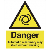 Danger Machinery May Start Without Warning Signs