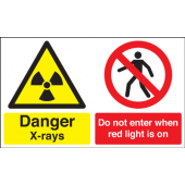 Danger X-Rays Do Not Enter When Red Light Is On Sign