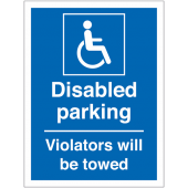 Disabled Parking Violators Will Be Towed Sign