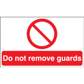 Do Not Remove Guards Landscape Prohibition Sign