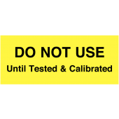 Do Not Use Until Calibrated Tested Vinyl Cloth Write On Labels
