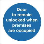 Door To Remain Unlocked Premises Occupied Sign