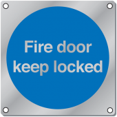 Fire Door Keep Locked Aluminium Signs