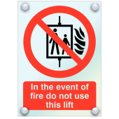 Do Not Use Lift In The Event Of Fire Sign In Acrylic