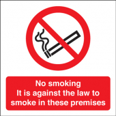 It Is Against The Law To Smoke In These Premises Sign