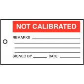 Not Calibrated Tags are heavy-duty vinyl calibration tags used by calibration inspectors for attaching to instruments, equipment and machinery to let people know the items have not been calibrated, "Not Calibrated" Tags