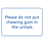Please Do Not Put Chewing Gum In The Urinals Signs