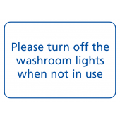 Please Turn Off Washroom Lights When Not In Use Signs