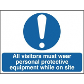 Visitors Must Wear PPE Whilst On Site Mandatory Signs