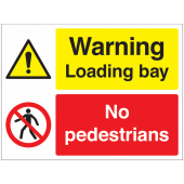Warning Loading Bay No Pedestrians Sign