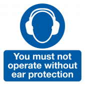 You Must Not Operate Without Ear Protection Labels