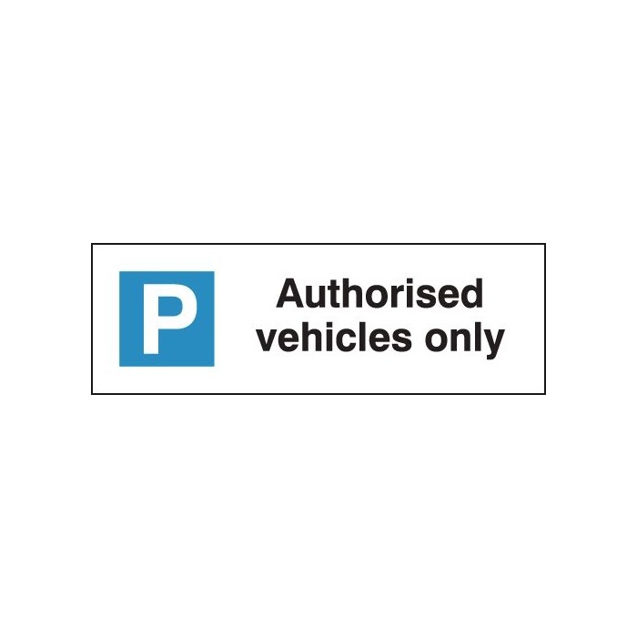 Authorised Vehicles Only Parking Sign