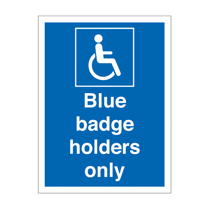 Blue Badge Holders Only Sign