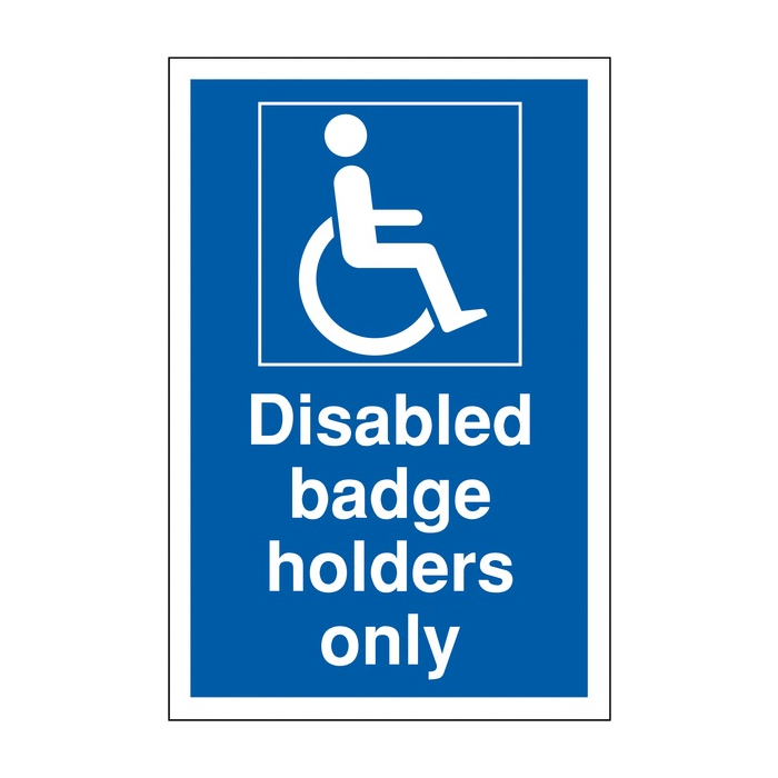 Disabled Badge Holders Only Sign