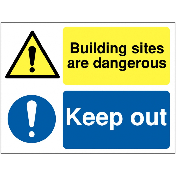 Building Sites Are Dangerous Keep Out Sign