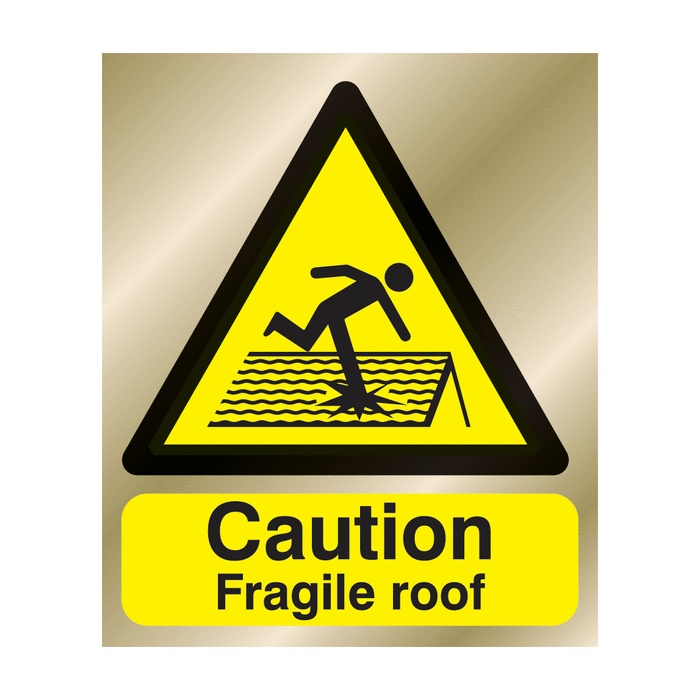 Caution Fragile Roof Bolted Brass Material Warning Signs