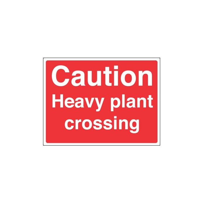 Caution Heavy Plant Crossing Construction Site Signs