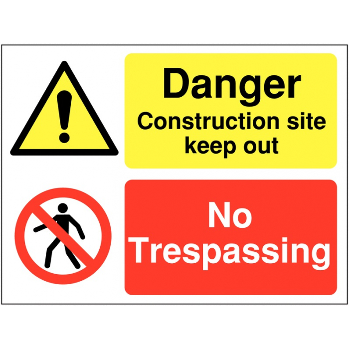 Danger Construction Site Keep Out No Trespassing Signs