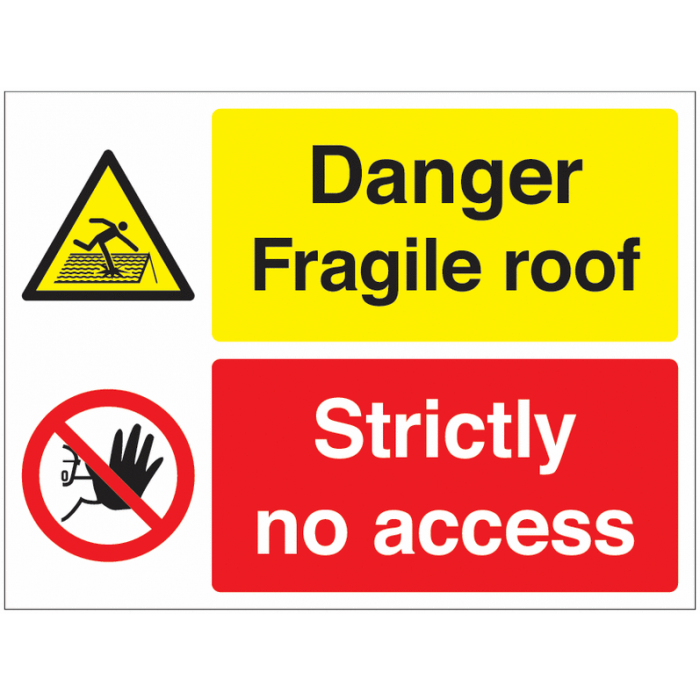 Danger Fragile Roof Strictly No Access Sign