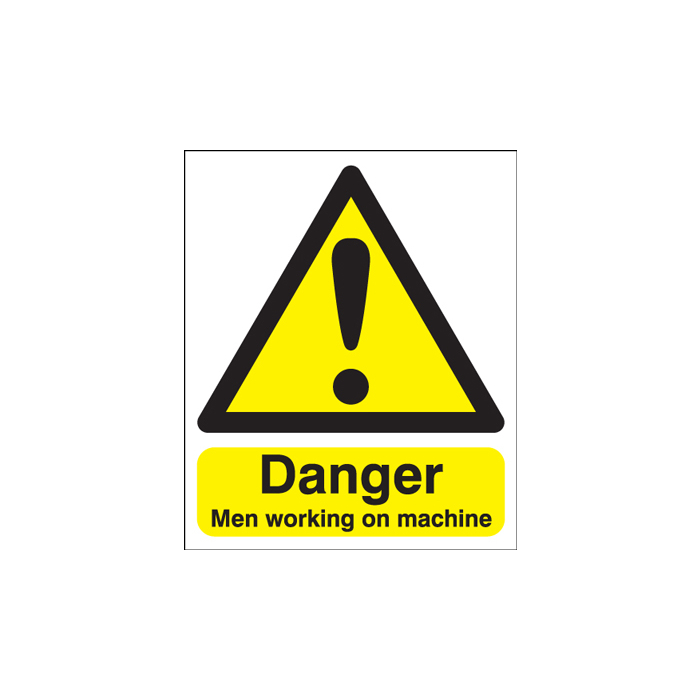 Danger Men Working On Machine Sign
