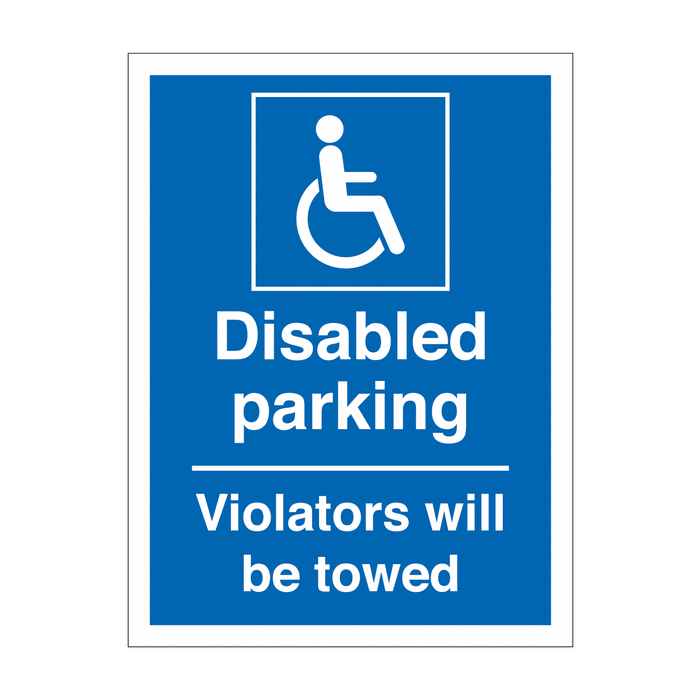 Disabled Parking Violators Will Be Towed Sign