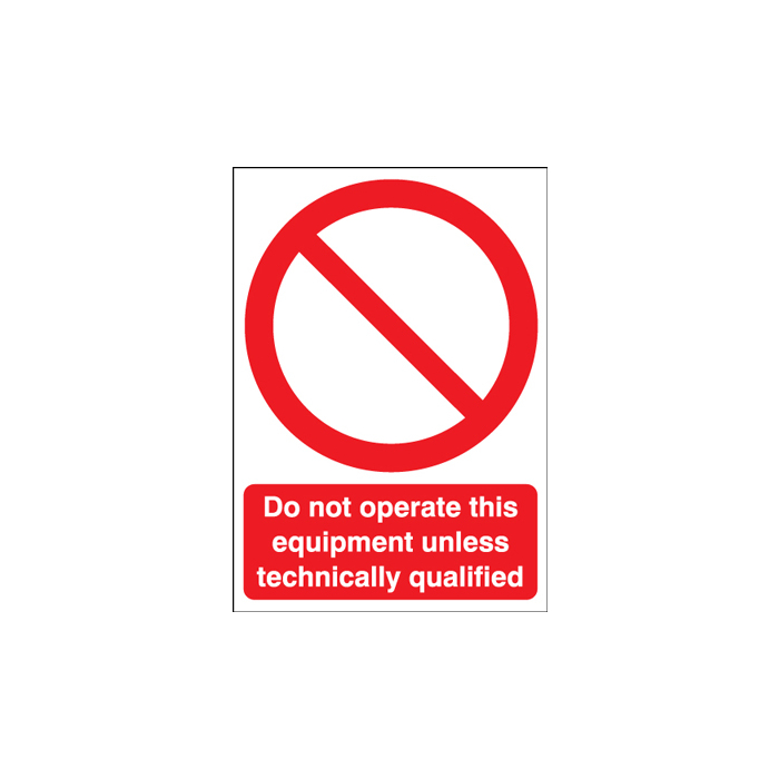 Do Not Operate This Equipment Unless Qualified Sign