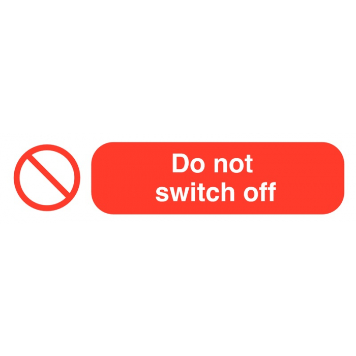 Do Not Switch Off Power Socket Warning Label