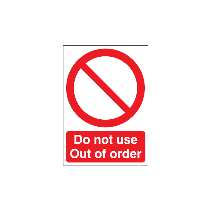 Do Not Use Out Of Order Prohibition Sign
