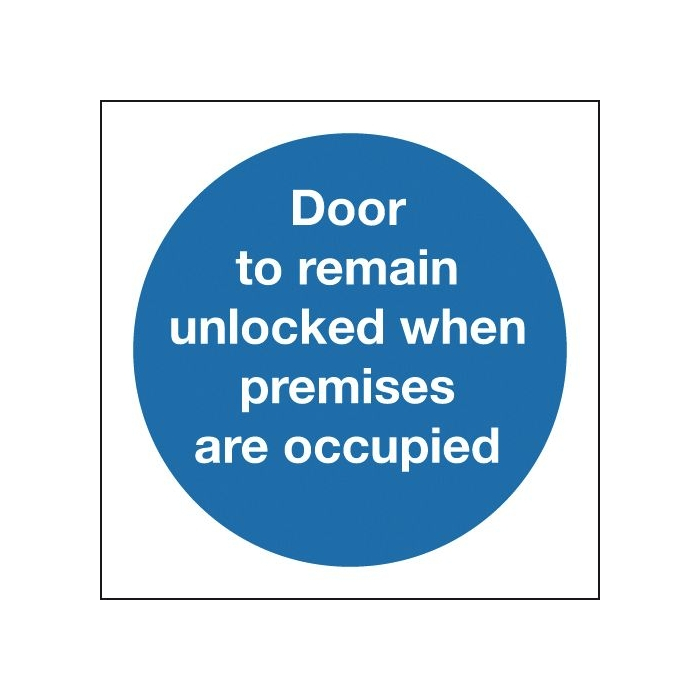 Door To Remain Unlocked Premises Occupied Sign