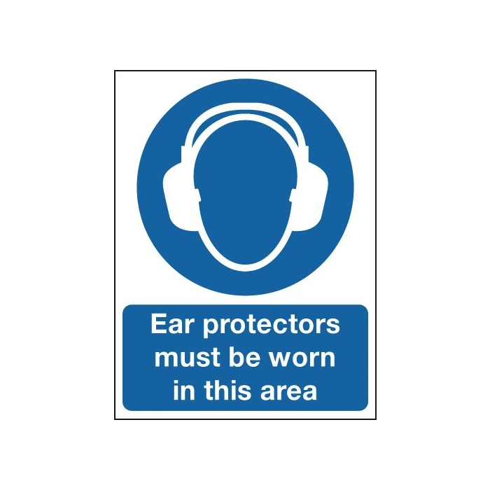 Ear Protectors Must Be Worn Aluminium Signs