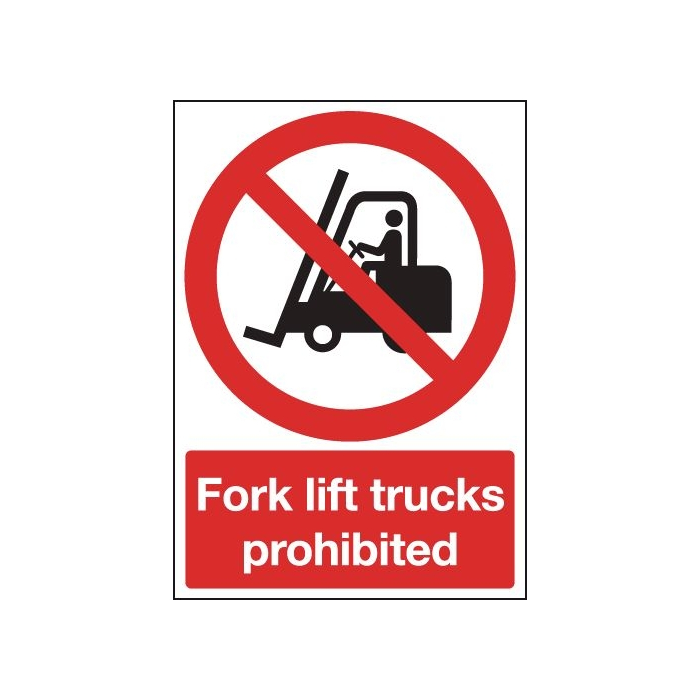 Fork Lift Trucks Not Allowed Prohibition Signs