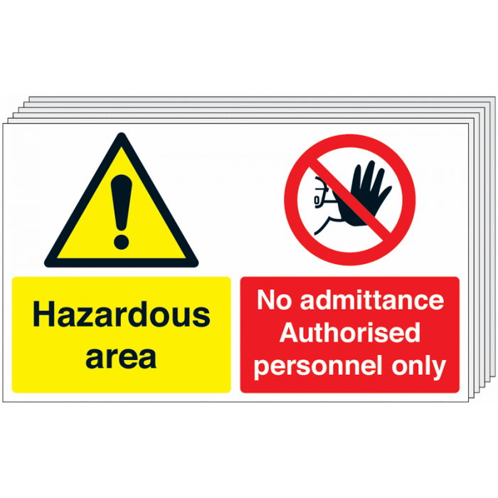 Hazardous Area-No Admittance Authorised Only Pack Of 6 Signs