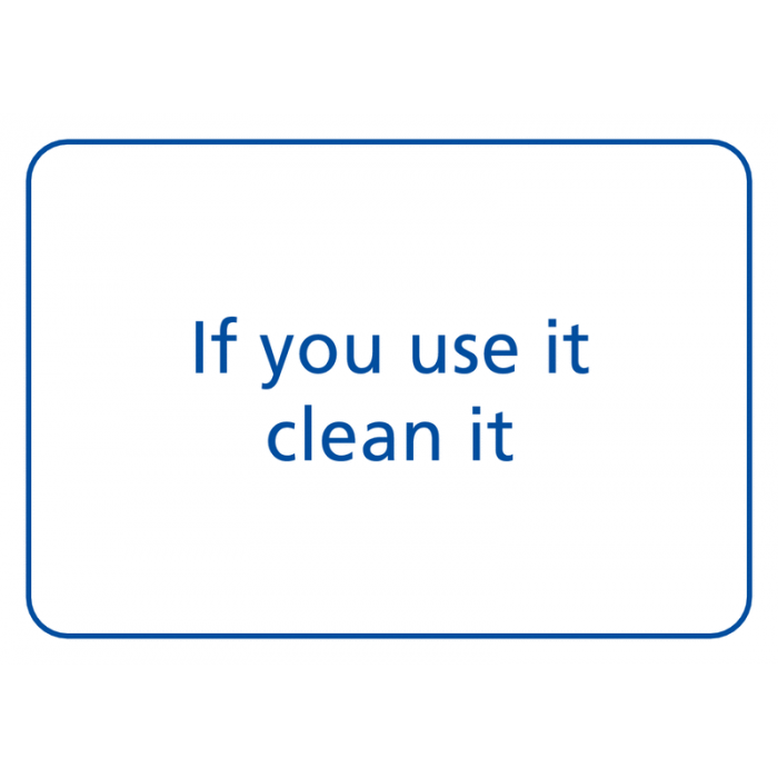 If You Use It Clean it Sign