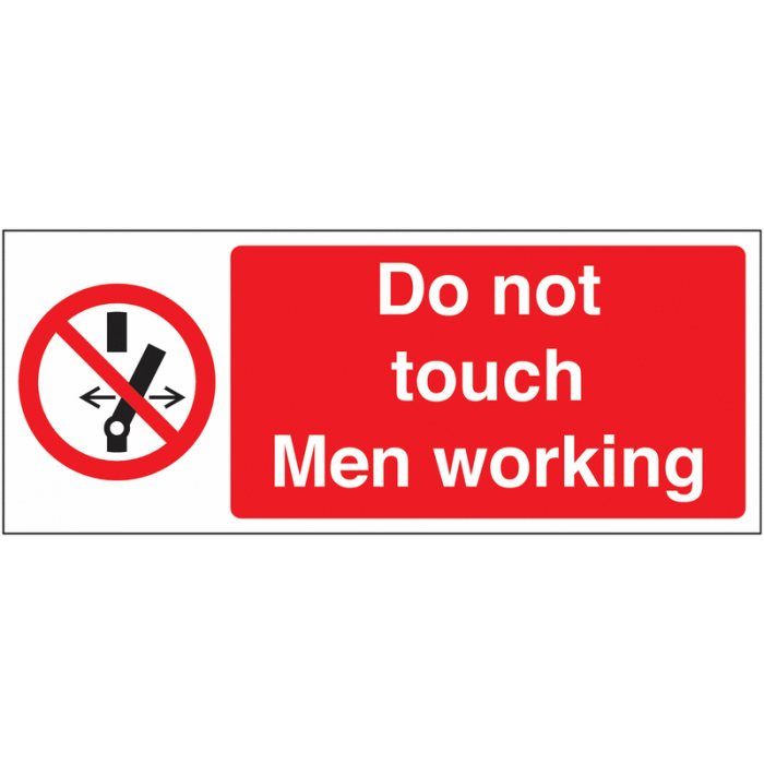 Men Working Do Not Touch Sign