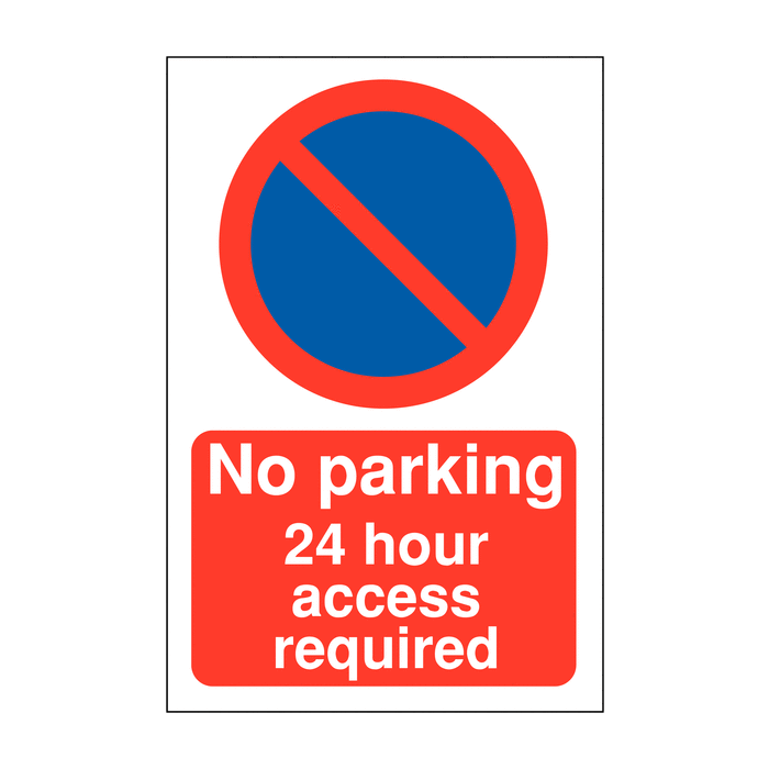 No Parking 24 Hour Access Required Signs