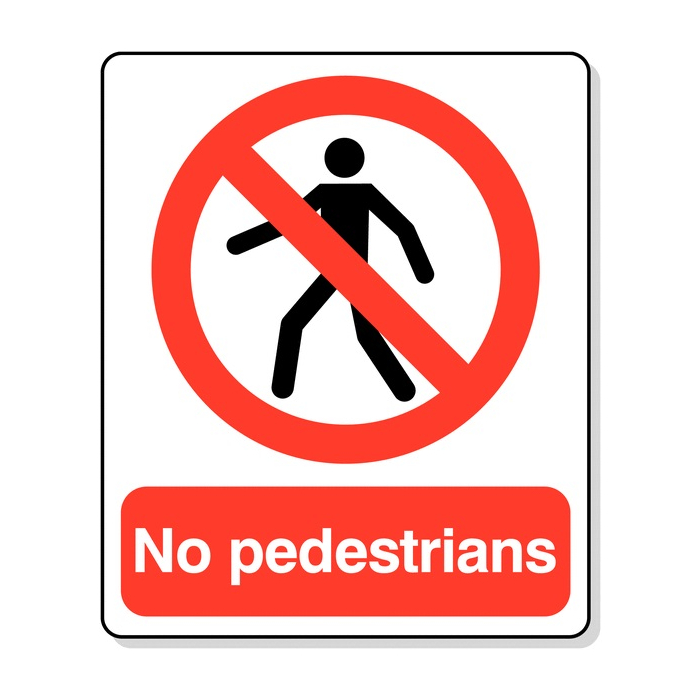 No Pedestrians Polyester Sign