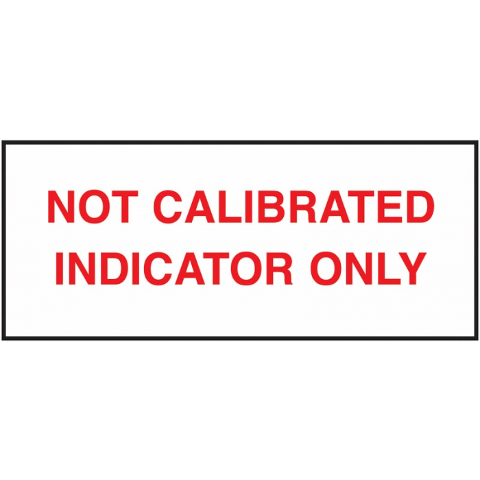 Not Calibrated Indicator Only Vinyl Cloth Labels are write calibration labels used by calibration inspectors to attach to instruments and equipment and conveys the message 