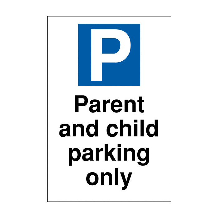 Parent And Child Parking Only Sign