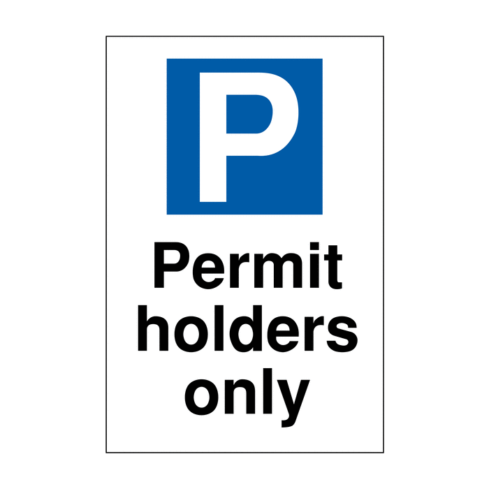 Car Parks Permit Holders Only (Parking Symbol) Sign - Safe Industrial