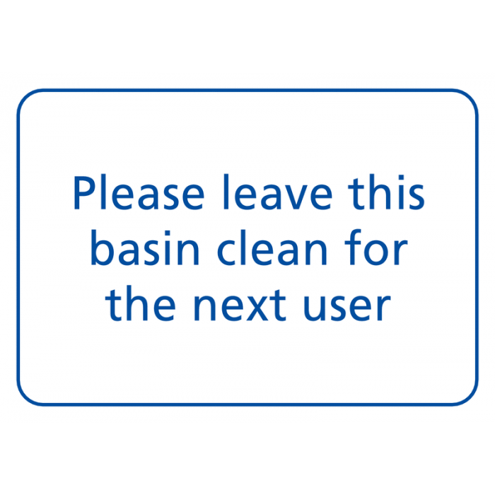 Please Leave This Basin Clean For The Next User Signs