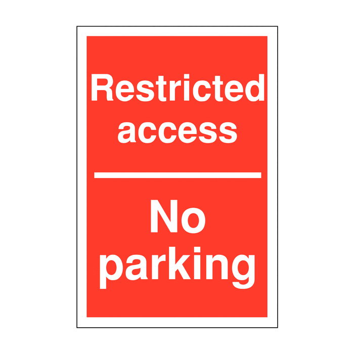 Restricted Access No Parking Restricted Access Signs