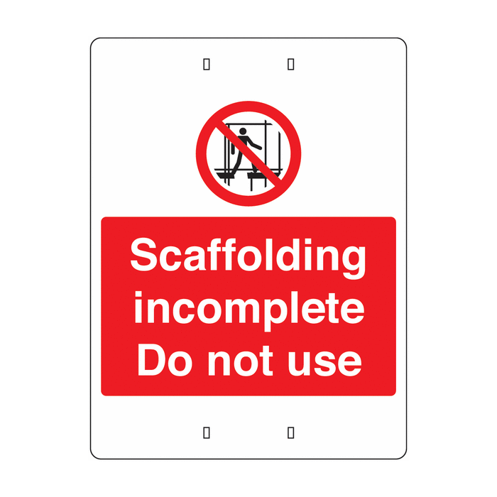 Scaffolding Incomplete Do Not Use Post Mount Sign