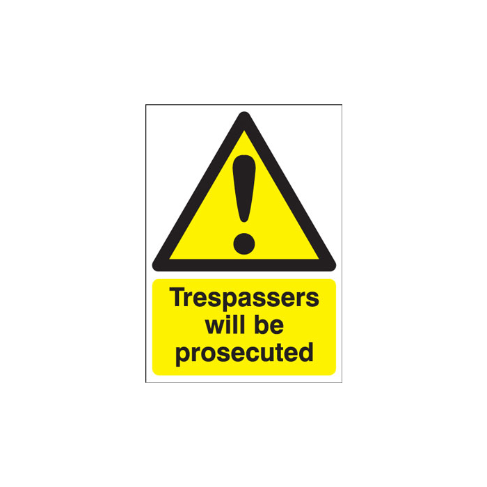 Trespassers Will Be Prosecuted Warning Sign