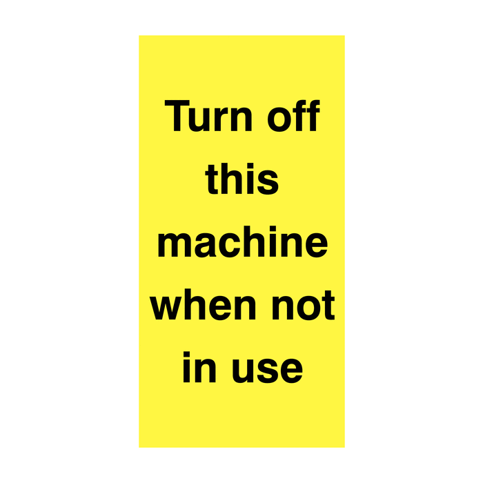 Turn Off Machine When Not in Use Vinyl Labels On-a-Roll