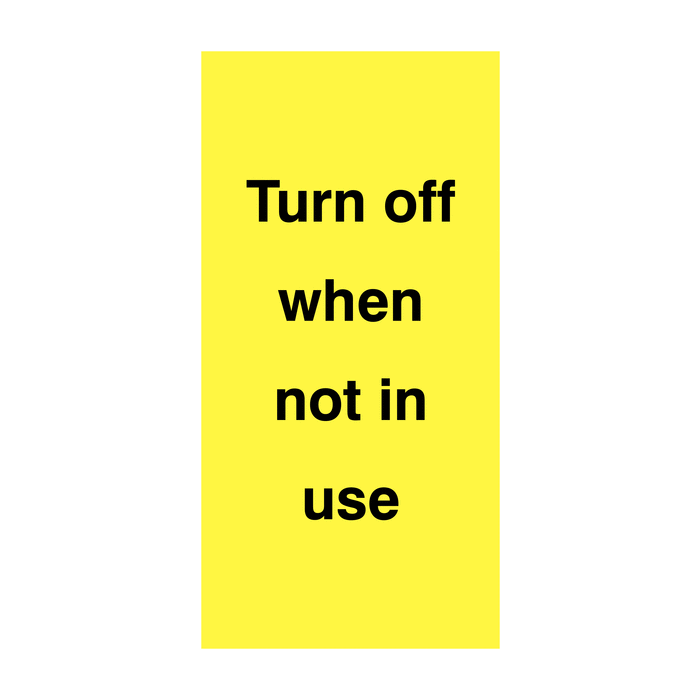 Turn Off When Not in Use Vinyl Safety Labels On-a-Roll