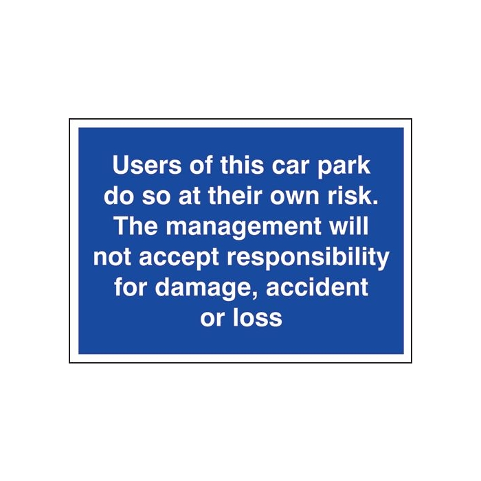 Users Of This Car Park Do So At Own Their Own Risk Sign